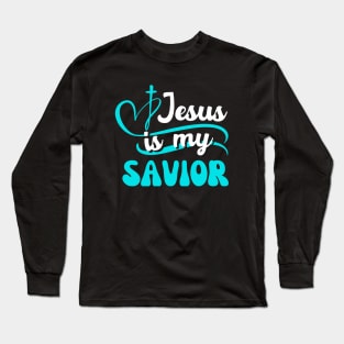 Jesus Is My Savior Bible Christian Faith Long Sleeve T-Shirt